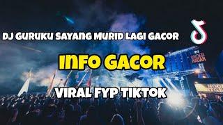 DJ GURUKU SAYANG MURID LAGI GACOR VIRAL TIKTOK‼️INFO GACOR - Adit Sparky Official Nwrmxx FULLBASS