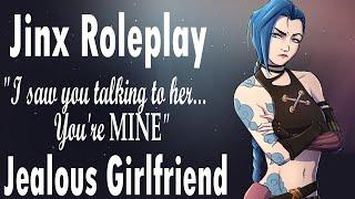 Jinx Gets Jealous "You're mine" [Arcane] [Reverse Comfort] [ASMR Roleplay] [Misunderstanding]