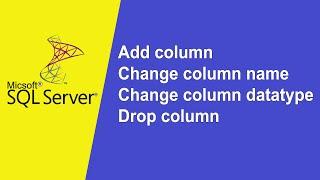 SQL Tutorial 8 | How to Add, Rename and Drop column | Beginners Must watch