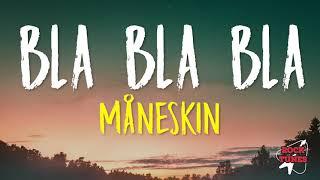 Bla Bla Bla - Måneskin (Lyrics)