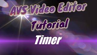 AVS Video Editor Tutorial Video Effects: Timer