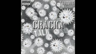 Cracka Talk (Feat. TapOut)