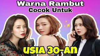 6 WARNA RAMBUT 2021 UNTUK WANITA USIA 30-AN