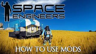 Space Engineers - Setting Up SE To Use Mods