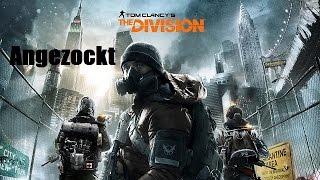 Angezockt - Tom Clancy's: The Division (1/9) [PS4-HD] Deutsch/German