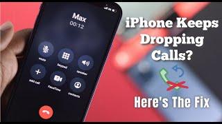 Fixed : iPhone Keeps Dropping Calls after new Update