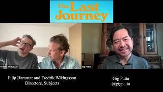 Filip Hammar and Fredrik Wikingsson Interview The Last Journey