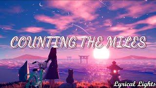 Counting the Miles | Official Lyric Video - Lyrical Lights Ft. Believe Itsreal