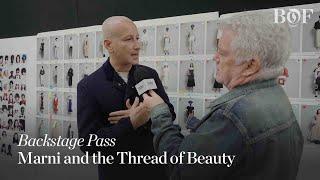 Backstage Pass | Marni and the Thread of Beauty