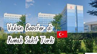 Turki Vlog  | Vaksin Booster di Rumah Sakit Umum Turki