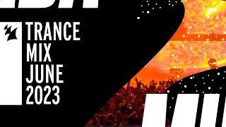 Armada Music Trance Mix - June 2023