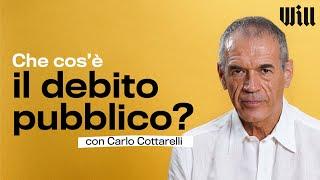 Carlo Cottarelli ci spiega cos'è il DEBITO PUBBLICO | Classroom #2