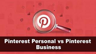What's the difference between a Pinterest personal and business account
