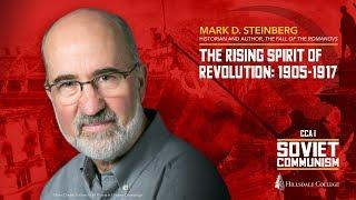 “The Rising Spirit of Revolution: 1905-1917” - Mark D. Steinberg