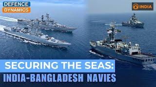 Securing the Seas: India-Bangladesh Navies | Defence Dynamics