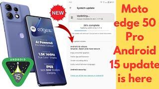 Finally Moto edge 50 Pro Android 15 update is here | android 15 update #motoedge50pro #android15