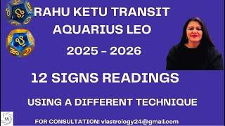 RAHU KETU TRANSIT AQUARIUS LEO 2025-26 / 12 SIGNS PREDICTIONS / BY VL #rahuketu #aquarius #leo