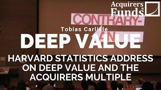 Deep Value and the Acquirer's Multiple at Harvard April 21, 2015