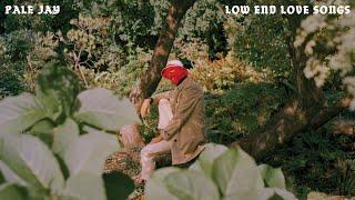 Pale Jay - Low End Love Songs [FULL ALBUM STREAM]