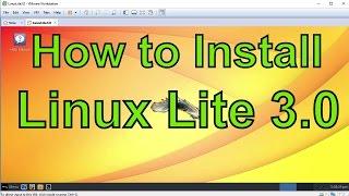 How to Install Linux Lite 3.0 + VMware Tools on VMware Workstation/Player Easy Tutorial [HD]