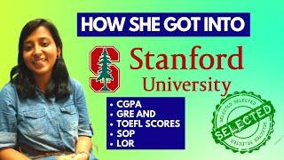 How to get into STANFORD UNIVERSITY | CGPA, GRE and TOEFL Scores, Essays, Curriculars