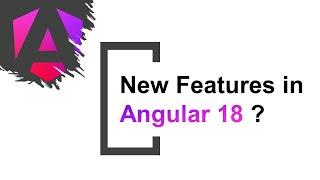 #1 Angular 18 Tutorial | Angular 18 - New Features | What's new in Angular 18 | Angular 18 Updates.