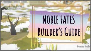 NOBLE FATES : Easy BUILDING GUIDE updated 2023