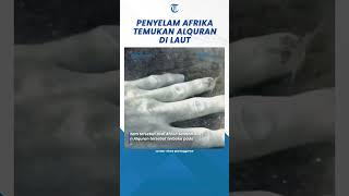 Viral Penyelam Afrika Temukan Alquran di Laut Kedalaman 18 Meter #shorts