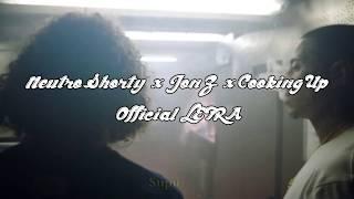 Neutro Shorty x Jon Z - Cooking Up [Official LETRA]