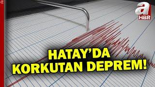 AFAD duyurdu! Hatay'da 4,1 şiddetinde deprem meydana geldi | A Haber