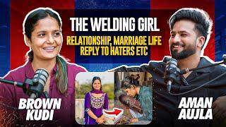 BROWN KUDI -The Welder Girl of Punjab | Relationship | Marriage Life | Reply To Haters | Aman Aujla