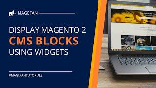 How to Display CMS Blocks on Magento 2 Pages using Widgets?