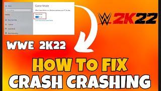 How to Fix WWE 2k22  Crashing Issue   (2023) 100% Working Method