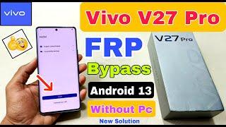 Vivo V27 Pro FRP Bypass Android 13 | New Trick | Vivo V27 Pro Google Account Bypass Without Pc |