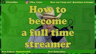 How to become a full time streamer on Twitch or Mixer