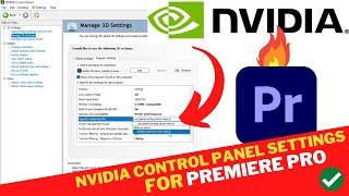 Best NVIDIA Settings For PREMIERE PRO 2023 Fix Premiere Pro not using GPU ACCELERATION for Rendering