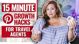 Pinterest Growth Hacks In 15 Minutes For Travel Agents