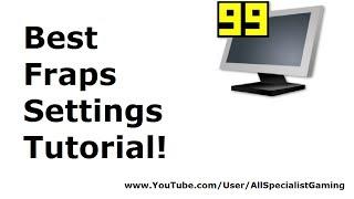 Best Fraps Settings Tutorial! 11/03/2014