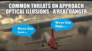 Dangerous Optical Illusions On Approach - Too High or Too Low?