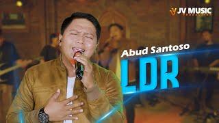 LDR  - Abud Sas ( Official Music Video )  JV music - Live Record