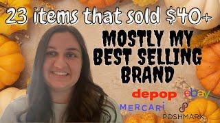 23 Items that Sold for $40+ - Mostly my Best Selling Brand