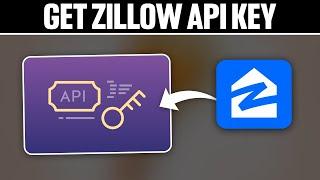 How To Get Zillow Api Key 2024! (Full Tutorial)