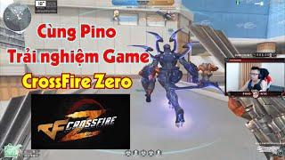 [ LIVE ] cùng Pino test Game mới ra mắt CrossFire Zero (CF Zero) !!!