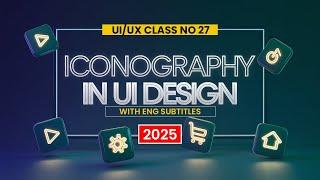 UI/UX Design Course Class No 27 - What Is Iconography in UI Design 2025?  - Urdu/Hindi [Eng-Sub]