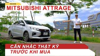 Mitsubishi Attrage: Cân nhắc thật kỹ trước khi mua! Vietnam Road Trip