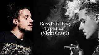 Free Russ And G-Eazy Type Beat 2018 (Night Crawl)