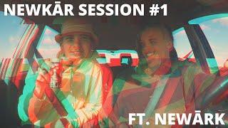 NEWKĀR SESSION #1 - FT. NEWĀRK