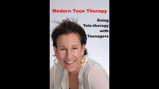 Doing Teletherapy with Teenagers