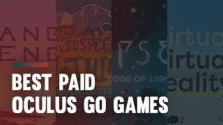 Best Paid Oculus Go Games: Some Top Must Have Titles [#1]