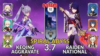 New 3.7 Spiral Abyss│Keqing Aggravate & Raiden National |Floor 12 - 9 Stars| Genshin Impact